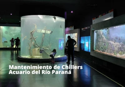 Mantenimiento de sistemas chiller en Acuario del Río Paraná