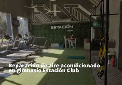 Reparación de Aire Acondicionado en Estación Club Gimnasio Rosarino